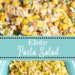 Street corn pasta salad in a serving bowl.